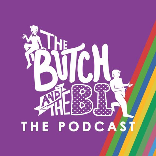 Listen to The Butch and the Bi podcast | Deezer