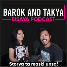 Show cover of Barok and Takya Bisaya Podcast