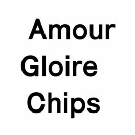Show cover of Amour, Gloire & Chips