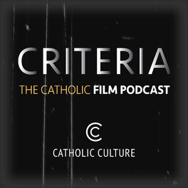 Show cover of Criteria: The Catholic Film Podcast