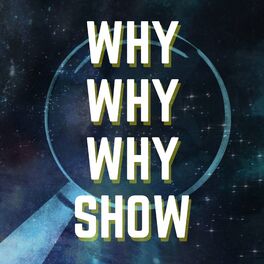 Show cover of Why Why Why Show