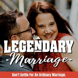 Show cover of Legendary Marriage: Don't Settle for an Ordinary Marriage