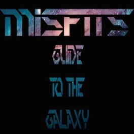 Show cover of Misfits Guide To The Galaxy