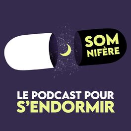 Show cover of Somnifère, le podcast pour s'endormir