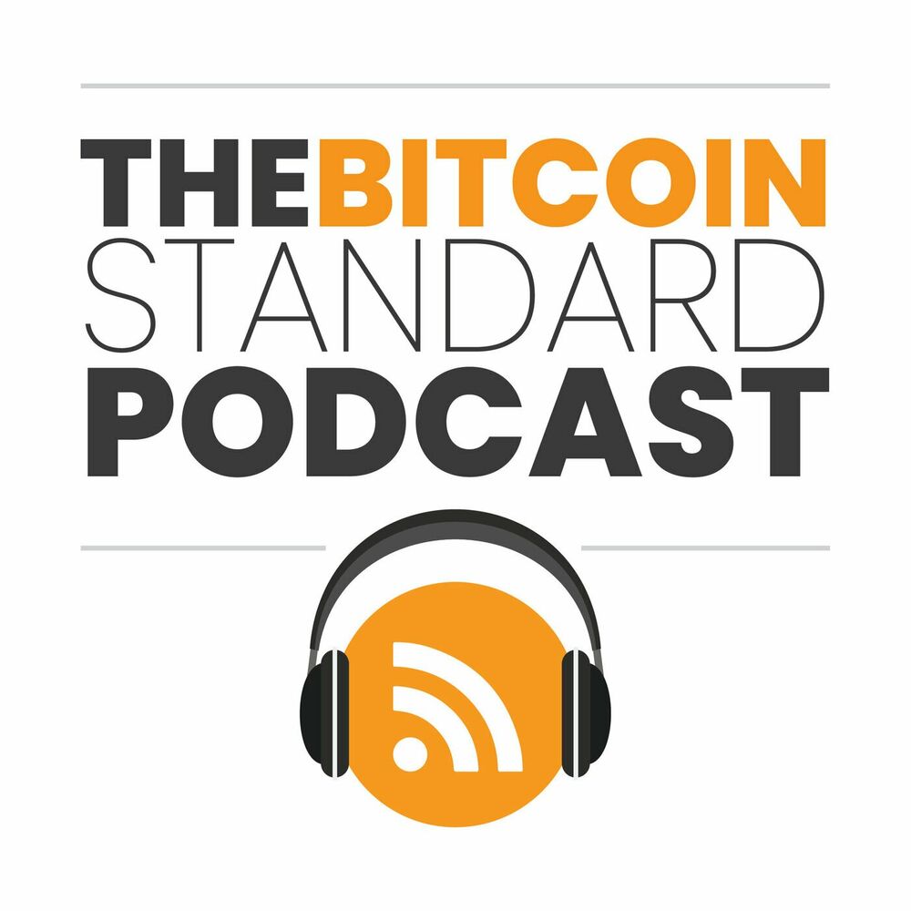 Listen to The Bitcoin Standard Podcast podcast | Deezer