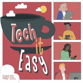 Show cover of Tech It Easy by Wild Code School