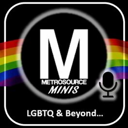 Show cover of Metrosource Minis: The LGBTQ World & Beyond
