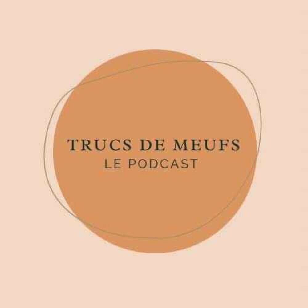 Подкаст Trucs de meufs - 11.05.23 | Deezer