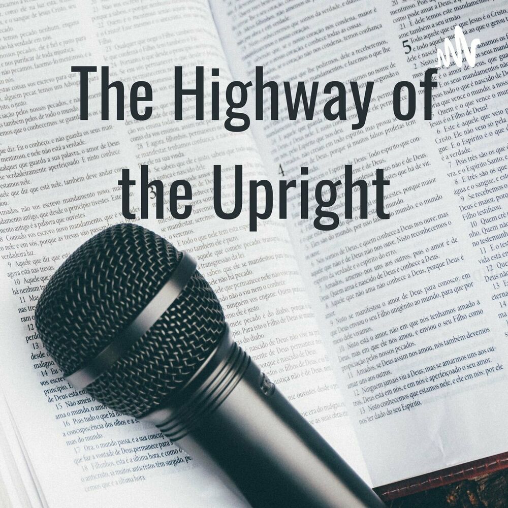Listen to The Highway of the Upright with Pastor Sam Jones podcast Deezer photo
