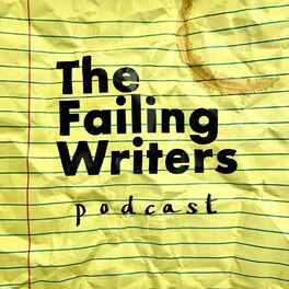Show cover of The Failing Writers Podcast