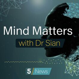 Show cover of Mind Matters with Dr Sian