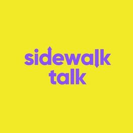 Podcast — Sidewalk Talk