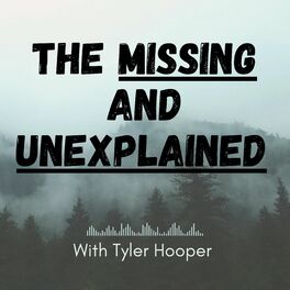 Show cover of The Missing and Unexplained Podcast