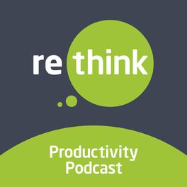 Show cover of ReThink Productivity Podcast