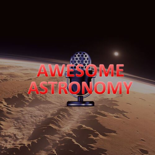 Listen to AWESOME ASTRONOMY podcast Deezer photo