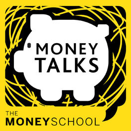 Show cover of Money Talks powered by The Money School