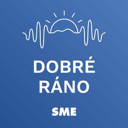 Show cover of Dobré ráno | Denný podcast denníka SME