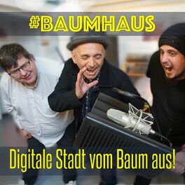 Show cover of #Baumhaus - Digitale Stadt vom Baum aus!