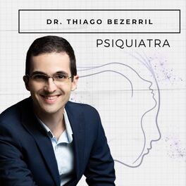 Show cover of Thiago Bezerril ⁛ Psiquiatra