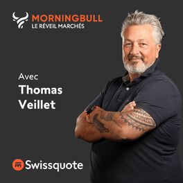 Show cover of Morningbull : le réveil marchés | Swissquote