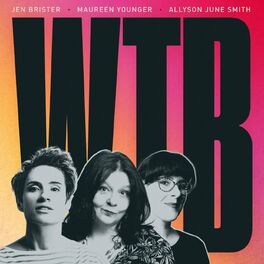 Show cover of WTB with Jen Brister, Maureen Younger and Allyson June Smith