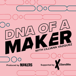 Show cover of DNA of a MAKER with Lilliana Vazquez