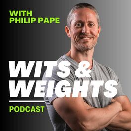 Listen to Wits & Weights, Nutrition, Lifting, Muscle, Metabolism, & Fat  Loss podcast