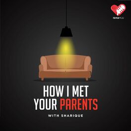 Show cover of How I Met Your Parents with Sharique