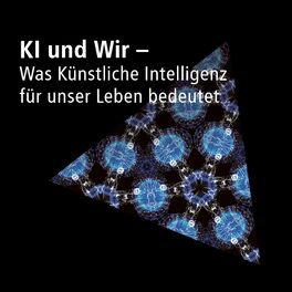 Show cover of KI und Wir - Was Künstliche Intelligenz für unser Leben bedeutet