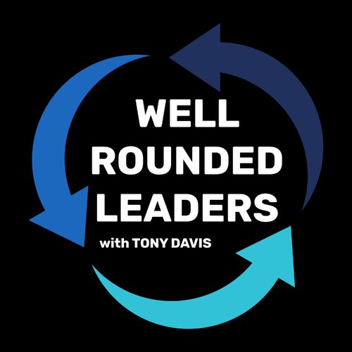 Listen To Well Rounded Leaders Podcast | Deezer