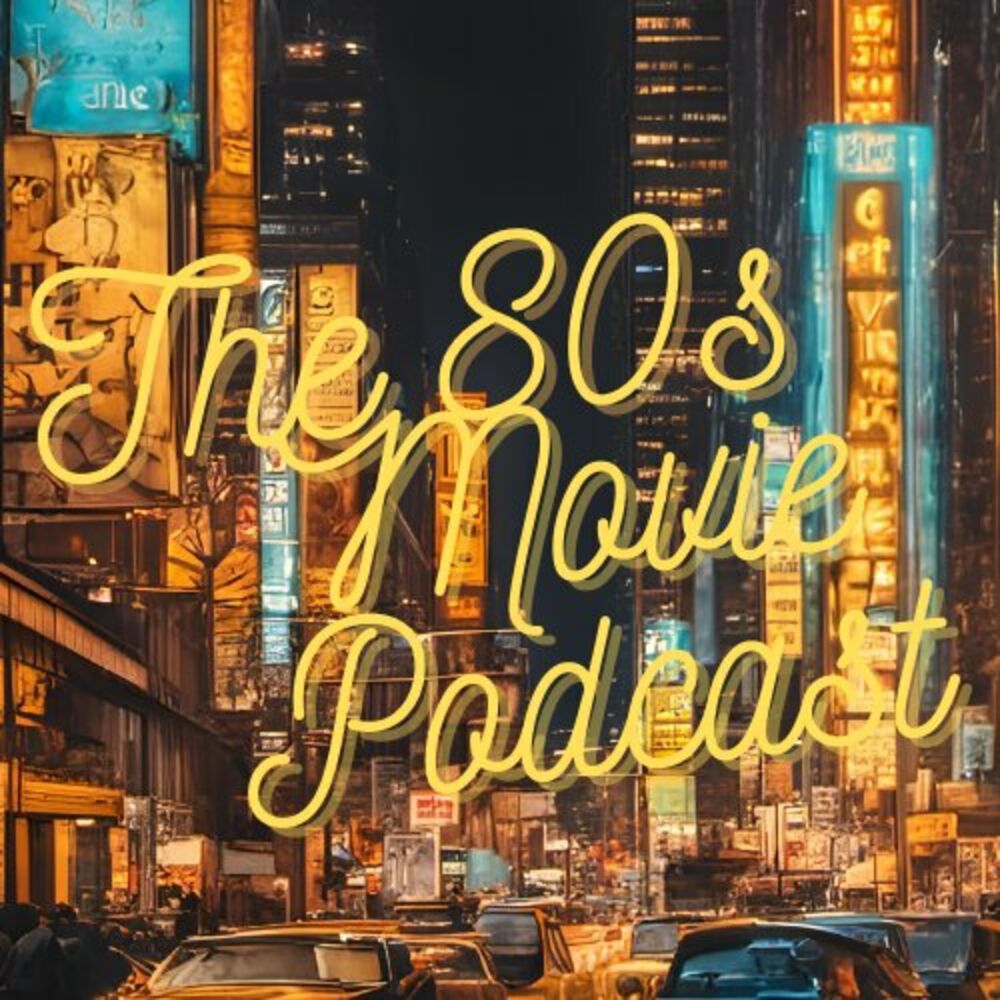 Listen to The 80s Movie Podcast podcast Deezer