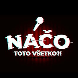 Show cover of Načo toto všetko?!