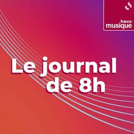 Show cover of Le journal de 8h00 de France Musique