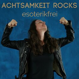 Show cover of Achtsamkeit Rocks - esoterikfrei
