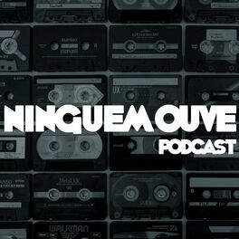 Show cover of Ninguém Ouve Podcast