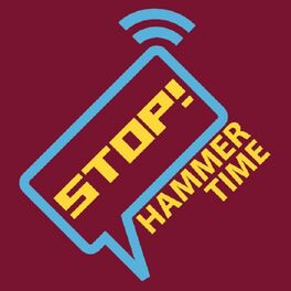 Show cover of STOP! Hammer Time - The West Ham Podcast