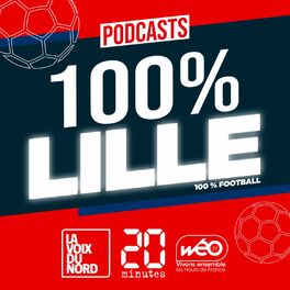 Show cover of 100% Lille, le podcast football 100% LOSC