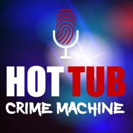Show cover of Hot Tub Crime Machine