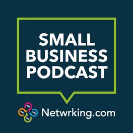 Show cover of Netwrking.com Small Business Podcast