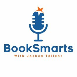 Show cover of The BookSmarts Podcast, with Joshua Tallent