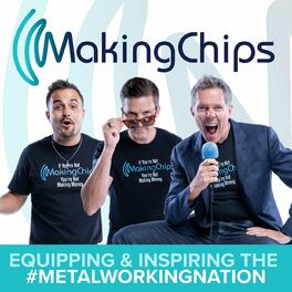 Show cover of Making Chips Podcast for Manufacturing Leaders