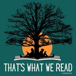 Show cover of That's What We Read: A Bookcast