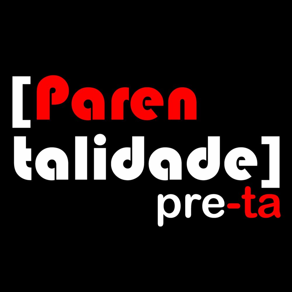 Podcast Parentalidade Preta