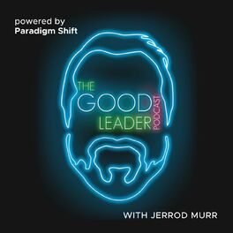 Show cover of The Good Leader Podcast