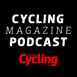 Show cover of Canadian Cycling Magazine Podcast