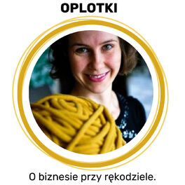 Show cover of Oplotki - biznes przy rękodziele - Agnieszka Gaczkowska