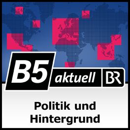 Show cover of Politik und Hintergrund - B5 aktuell