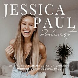 Show cover of The Jessica Paul Podcast - Mindset Miracles & Manifestation