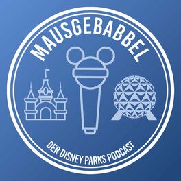 Show cover of Mausgebabbel - Der Disney Parks Podcast