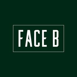 Show cover of Face B • Podcast